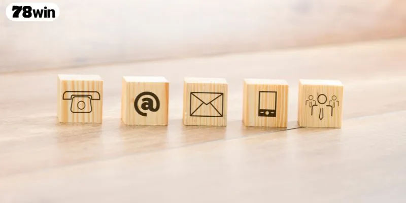 Các kênh liên hệ 78WIN phổ biến nhất hiện nay